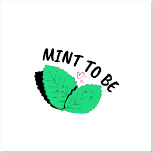 MINT TO BE Posters and Art